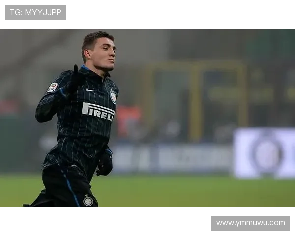 科瓦契奇：从克罗地亚新星到国米核心的早期跃迁解析